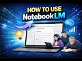 How to use NotebookLM?In Telugu