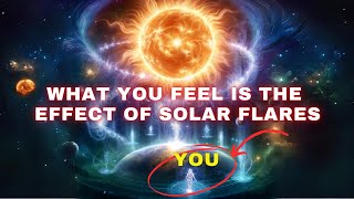 This is an opportunity. Do you feel strange? Cosmic effects of sun in the Awakening of Consciousness