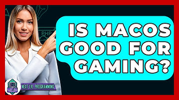 Is MacOS Good For Gaming? - Next LVL Programming