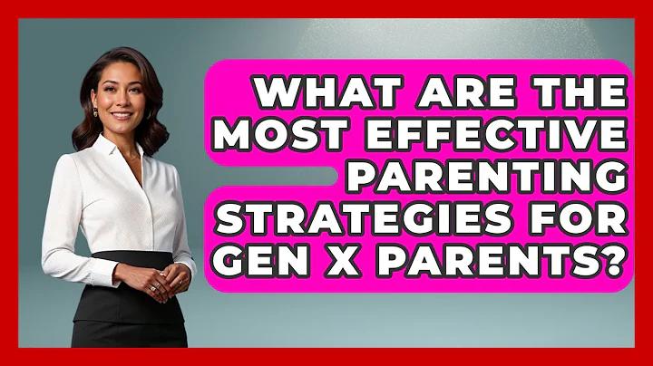 What Are the Most Effective Parenting Strategies for Gen X Parents? | The Gen X Rewind News