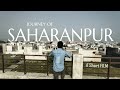 Journey of saharanpur  a short film by ayush kumar  cine ayush