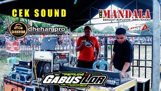 CEK SOUND - DHEHAN PRO - NEW MANDALA - PEMUDA GABUS LOR - PATI