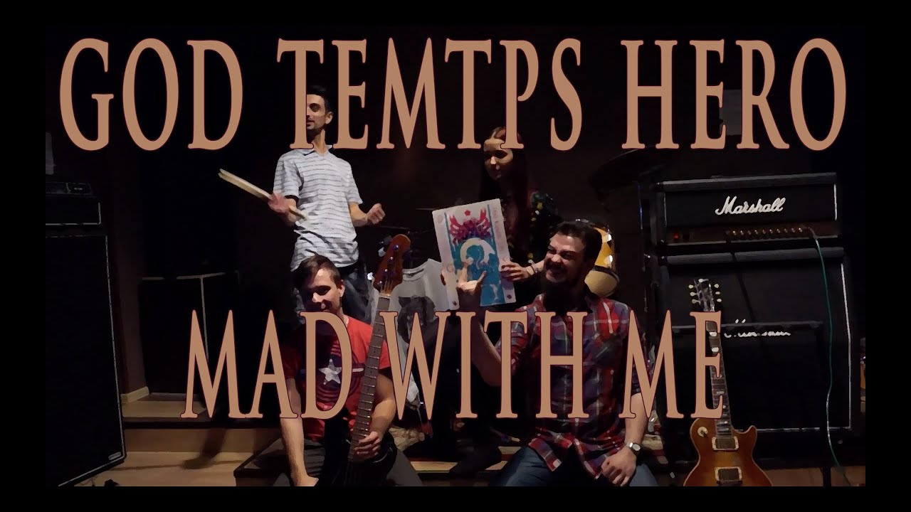 God Tempts Hero - Mad With Me (Rehersal)