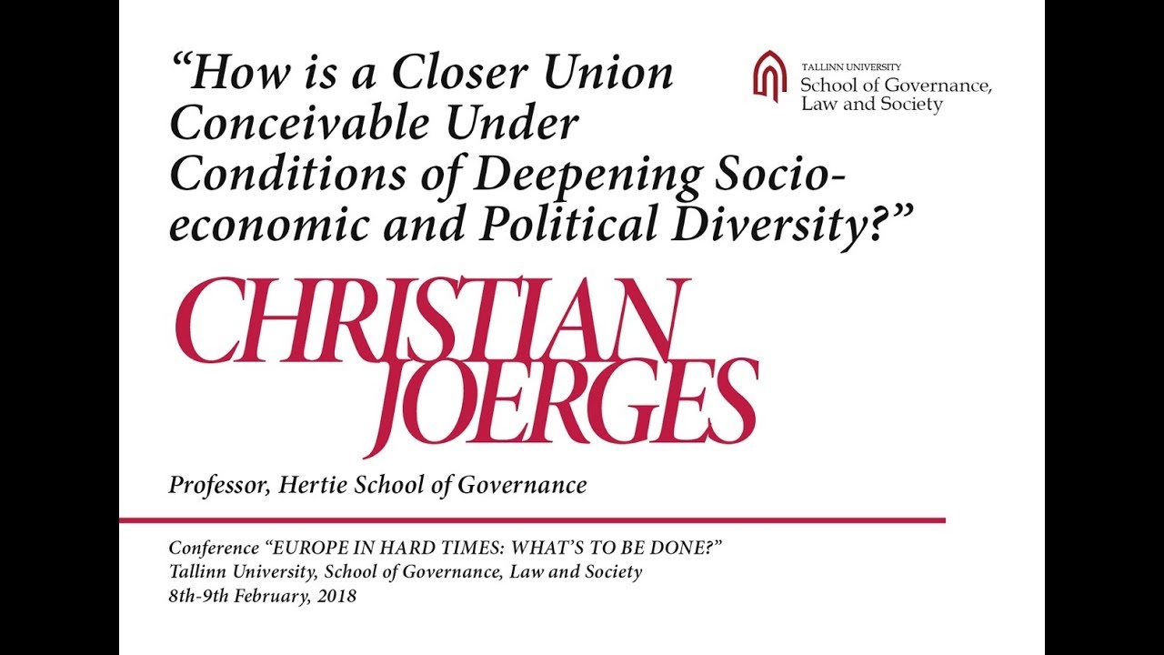Christian Joerges At The Conference Europe In Hard Times What S