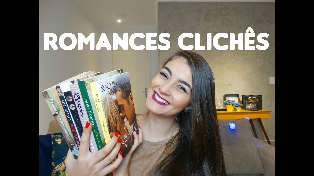 Romances Clichês que eu Adoro | Livros & Fuxicos - YouTube