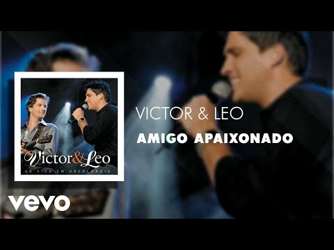 Victor & Leo - Amigo Apaixonado (Ao Vivo (Áudio Oficial))