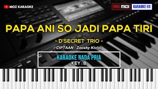 PAPA ANI SO JADI PAPA TIRI - NADA PRIA | FREE MIDI | KARAOKE POP MANADO | KARAOKE HD | MOZ KARAOKE