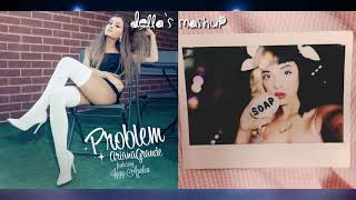 Problem / Soap - Ariana Grande & Melanie Martinez ft. Iggy Azalea (Mashup!) Resimi