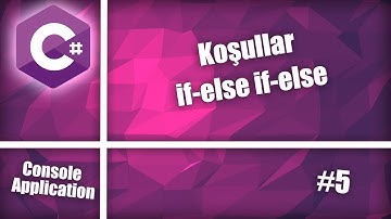 C# ConsoleApp Dersleri #5 | Koşullar (if-else if-else)