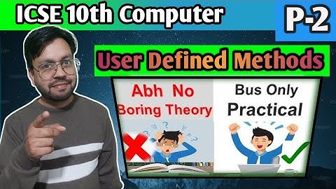 Lecture 2 - User Defined Methods in Java icse class 10 | P2 | How to create User Defined Function