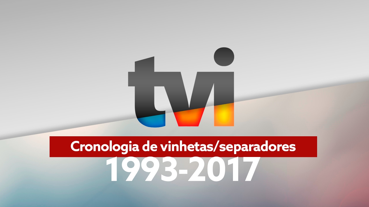 Cronologia de vinhetas/separadores - TVI (1993-2017)