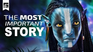 Avatar is the MOST IMPORTANT Story of the 21st Century