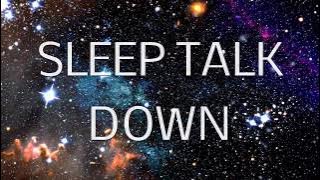 Sleep Talk Down Guided Meditation: Fall Asleep Faster with Sleep Music & Spoken Word Hypnosis