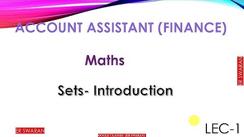 Account Assistant Finance /( Set Theory - Concept And Application)/Learn Maths Through MCQs/Lecture1