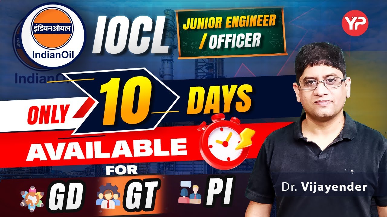 Only 10 days available, Each day is important | Prepare for IOCL JE/Officer GD, GT & Interview