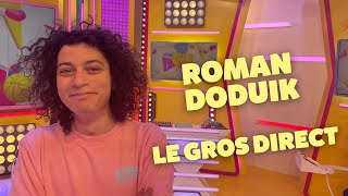 ROMAN DODUIK / LE GROS DIRECT