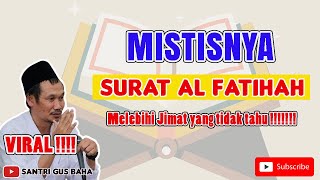 GUS BAHA || mistik surat al fatihah melebihi dari jimat