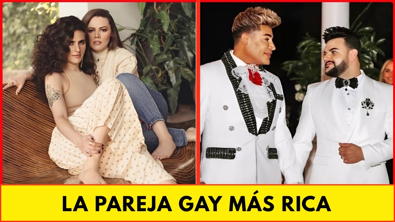 20 parejas homosexuales, Mas Ricas, Poderosas e Influyentes del Mundo | Antes y Después 2026
