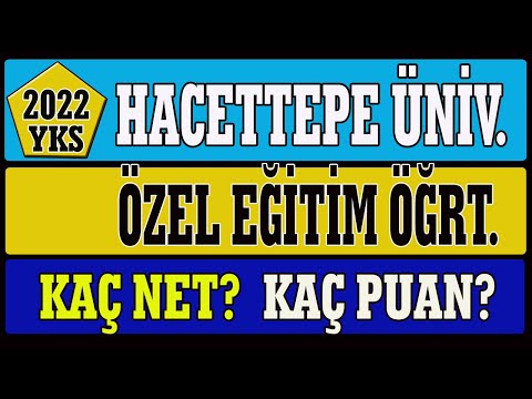 hacettepe üniversitesi özel eğitim öğretmenliği kaç net kaç puan 2022