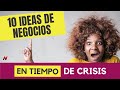 10 ideas de negocios rentables en tiempos de crisis