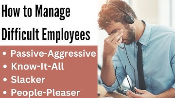 How to Manage Difficult Employees: Proven Strategies for HR and Managers