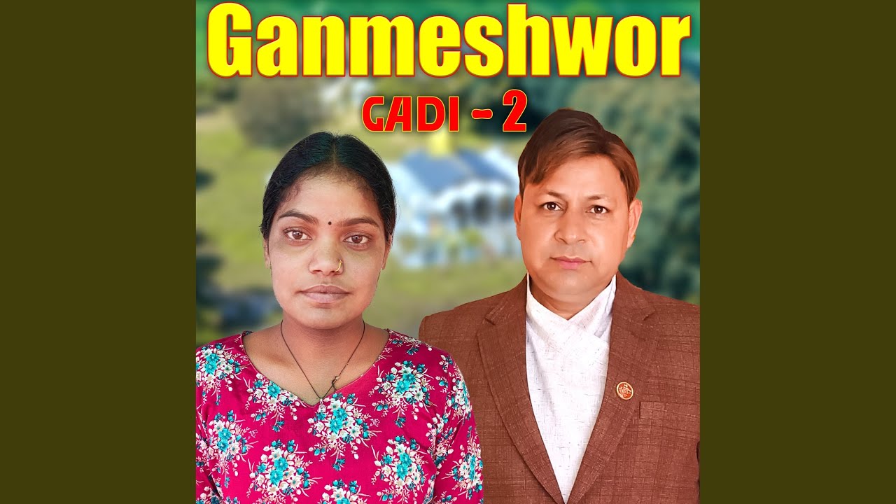 Ganmeshwor Gadi - 2 (Live)