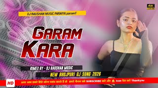 #Jhan Jhan Bass - Garam Kara Dj Raushan Music | Khesari Lal New Song | Bhojpuri Dj Remix 2026 Viral