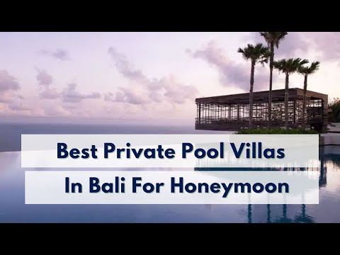 50 Best Private Pool Villas In Bali For Honeymoon