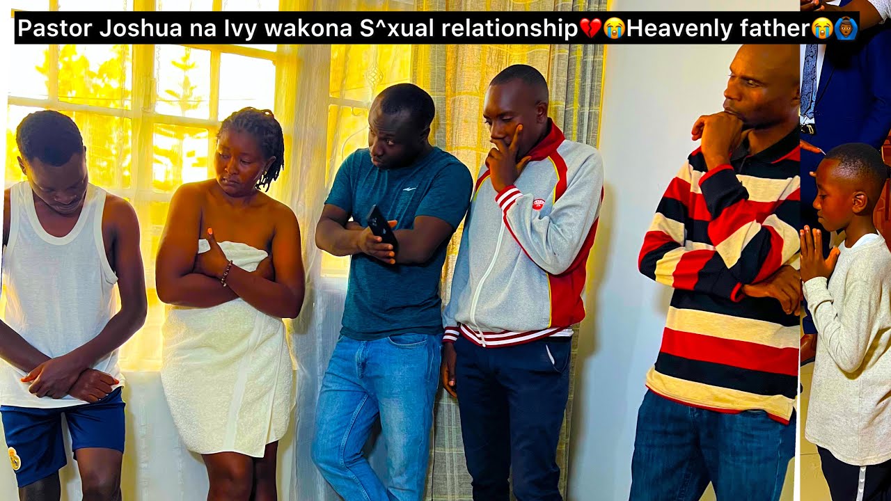 Mungu Baba😳💔Pastor Joshua na Ivy wanakulana😭We ambushed them tukawapata n*ked😭Making funny sounds!!!