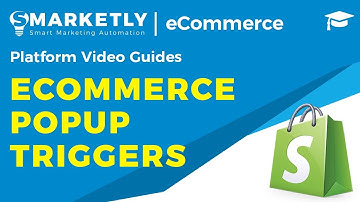 eCommerce Popup Triggers & Conditions | Video Guides | Smarketly for eCommerce