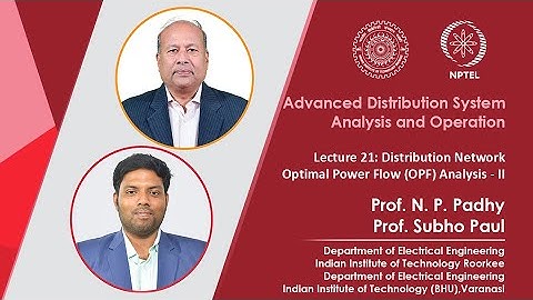 Lec 21: Distribution Network Optimal Power Flow (OPF) Analysis - II