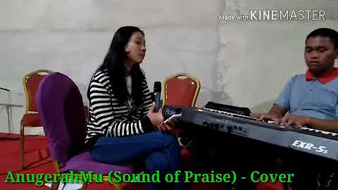 AnugerahMu (Sound of Praise) - Cover. "Suryani Feat. Kevin"