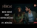 Miran’ın en büyük destekçisi Reyyan! - Hercai 19.Bölüm