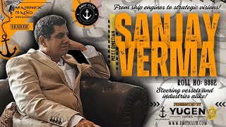 Trailer I MarineX Radio | From Ship Engines To Strategic Visions I Sanjay Verma