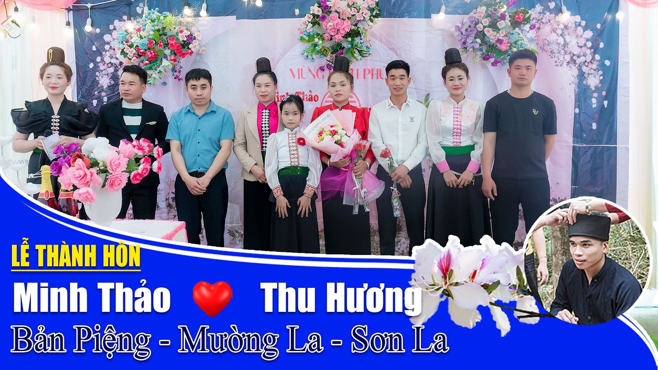 Lễ Thành Hôn Minh Thảo & Thu Hương, Bản Piệng, Mương La