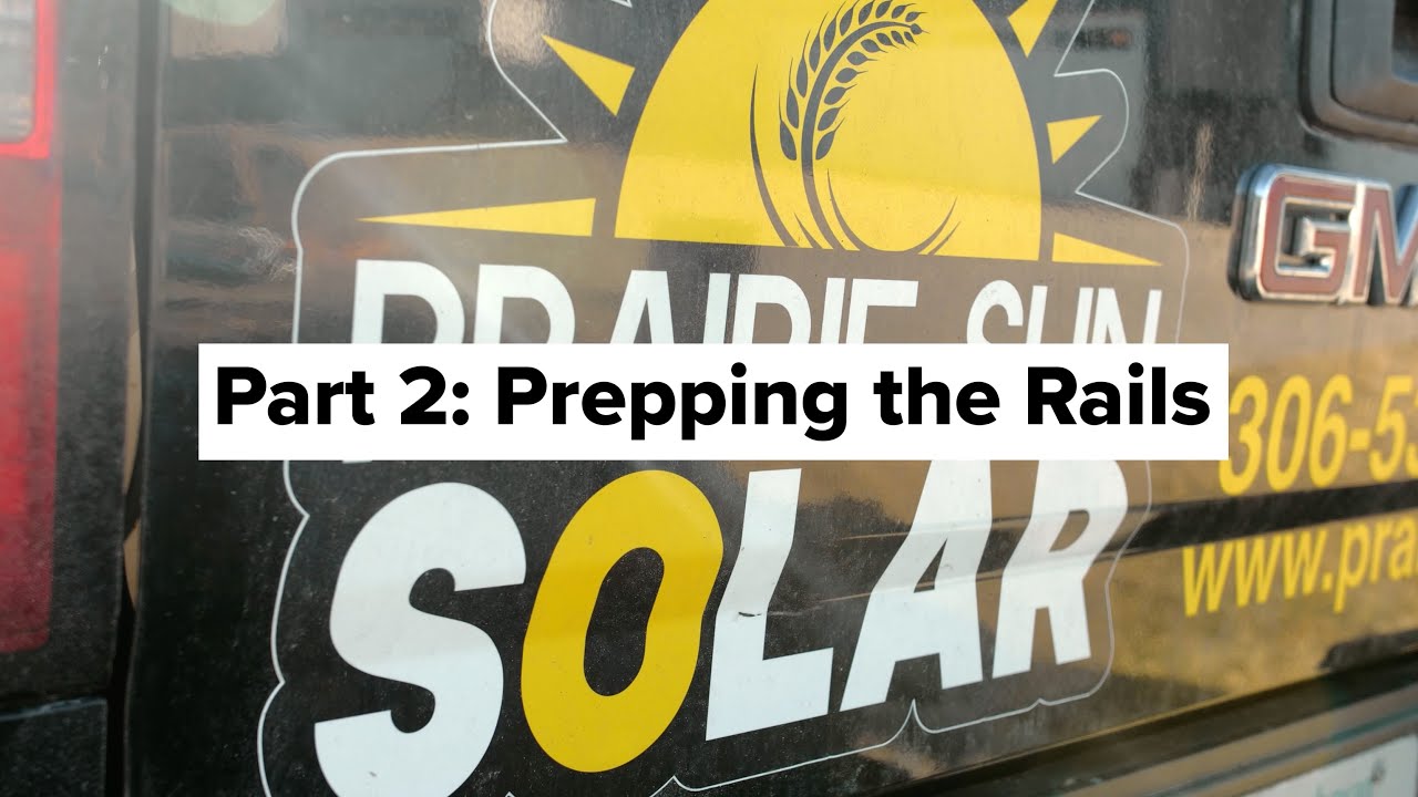 How To Install Solar Panels Part 2: Prepping the Rails