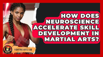 How Does Neuroscience Accelerate Skill Development In Martial Arts? - Fighting Arts Lab