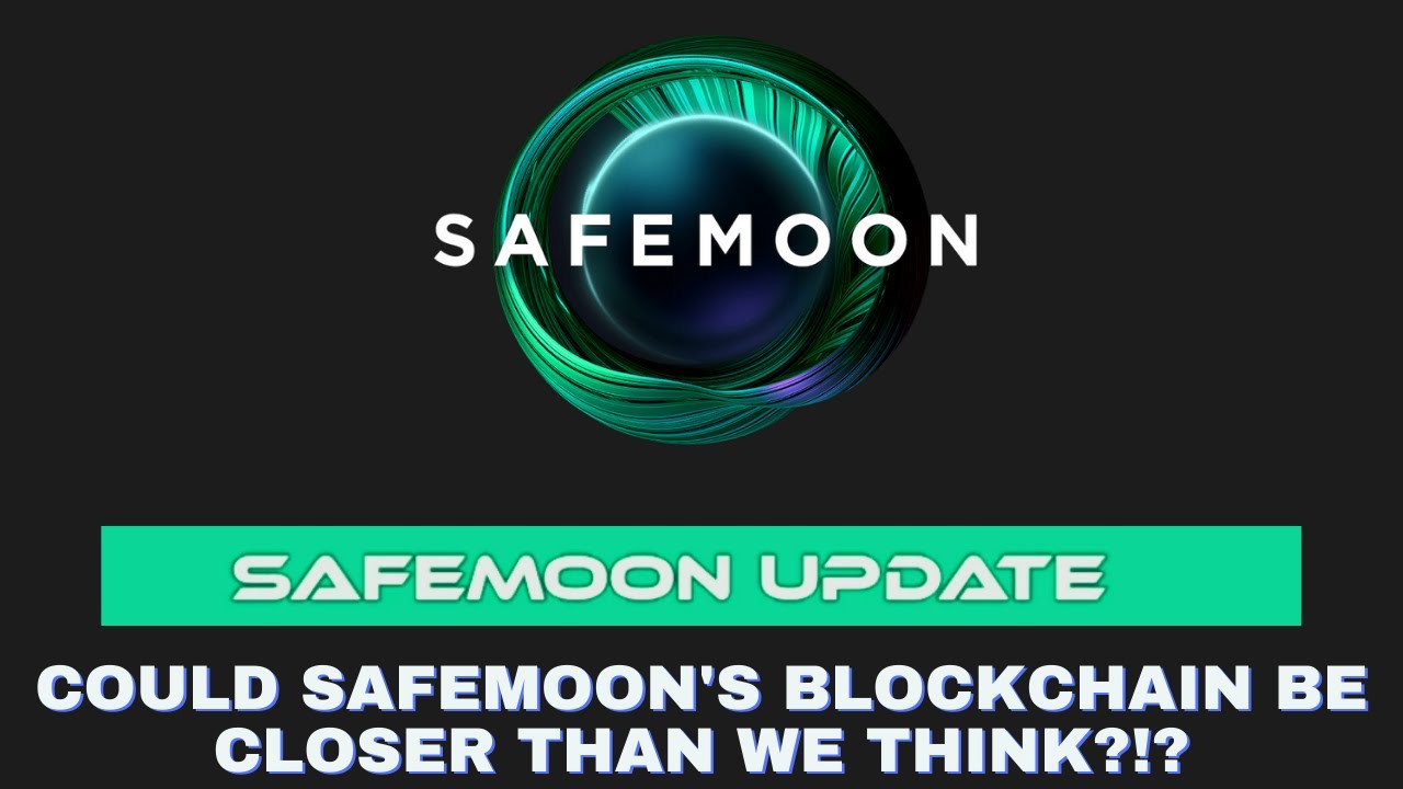 SAFEMOON BLOCKCHAIN COULD BE CLOSE!
