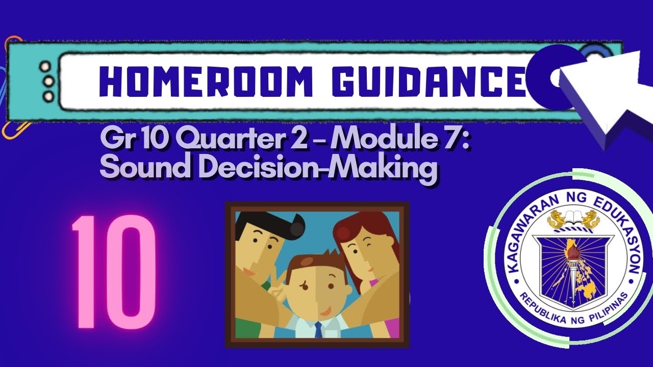 Homeroom Guidance Grade 10 Quarter 2 Module 7 Sound Decision Making