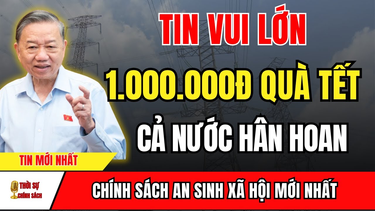 Tin Vui Lớn! 1 Triệu Đồng Quà Tết Từ Nhà Nước Sắp Đến Tay Người Dân Cả Nước! | tin tức