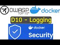 OWASP Docker Top 10 - D10: Logging | Secure Your Container Logs #owasp #docker #devsecops #security