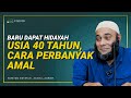 Baru Dapat Hidayah Usia 40 Tahun, Cara Perbanyak Amal? - dr. Zaidul Akbar Official