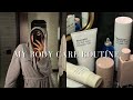 My body care routine  sloan byrd