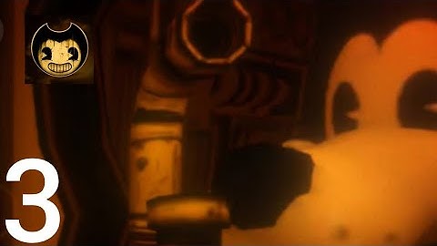 Bendy And The Ink Machine #3 - Chapter 3 - Gameplay Walkthrough (iOS, Android)
