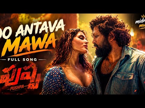 Oo Antava Mawa Full Song | Pushpa Telugu Video Song 🔥 | Allu Arjun & Samantha | midnight music #song