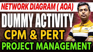 Dummy Activity | Network Diagram | CPM & PERT | Project Management | Rajnish Sharma Sir | AOA | QT |