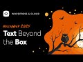 Text Beyond the Box - Halloween 2025 WordPress & Cloud