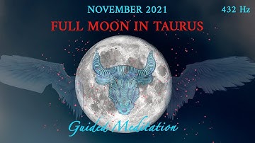 Taurus Full Moon & Partial Lunar Eclipse Meditation - Archangels Haniel, Uriel and 🌎 (November 2021)