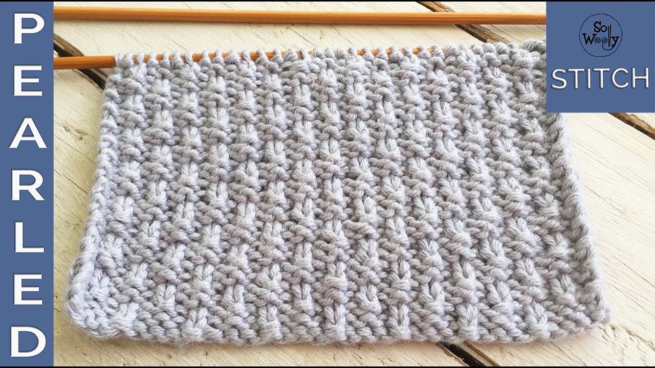 How to knit the Pearled stitch pattern: Reversible, and it doesn’t curl -  So Woolly