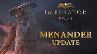 Imperator Rome - Menander Update